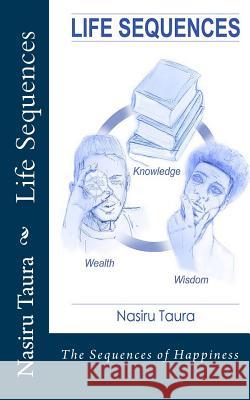 Life Sequences: Life Sequences MR Nasiru Daiyabu Taura 9781484827772 Createspace