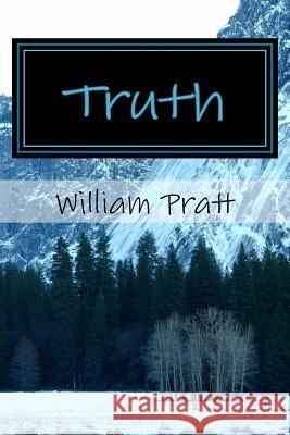 Truth: My Battle With Self-Acceptance And Morbid Obesity Pratt, William E. 9781484833841