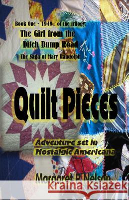 Quilt Pieces: Mary Randolph Begins Margaret P. Nelson James Simcox 9781484837184 Createspace