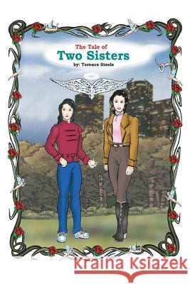 The Tale of Two Sisters Terence Steele 9781484837382 Createspace