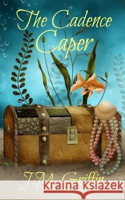 The Cadence Caper: A Sarah McDougall Mystery J. M. Griffin 9781484838150 Createspace