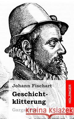 Geschichtklitterung Johann Fischart 9781484839751