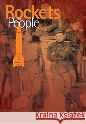 Rockets and People: Volume I Boris Chertok Asif Siddiqi 9781484842676 Createspace