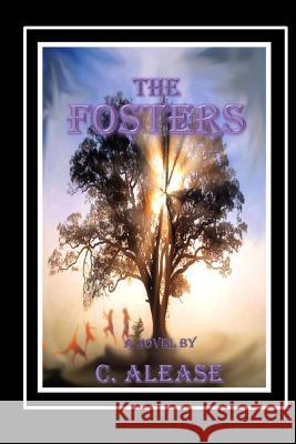 The Fosters C. Alease 9781484846667 Createspace