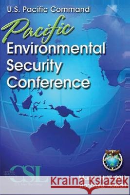 2011 Pacific Environmental Security Conference (PESC) Conference, Pacific Q. Environment Secur 9781484849057