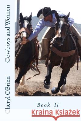 Cowboys and Women: Elizabeth and Brenda Cheryl Obrien 9781484851951 Createspace