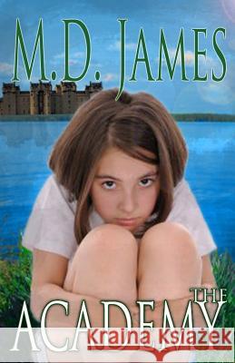 The Academy M. D. James 9781484853955 Createspace