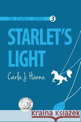 Starlet's Light Carla J. Hanna 9781484857540