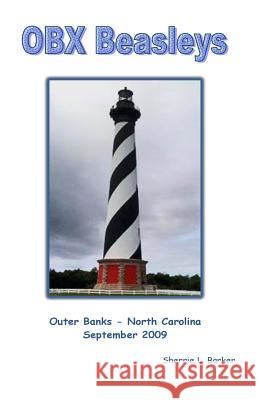 OBX Beasleys: Outer Banks - North Carolina Barker, Sherrie L. 9781484859988 Createspace