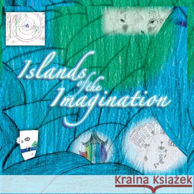 Islands of the Imagination Will Pflaum Hazel Downs Jack Altman 9781484861677