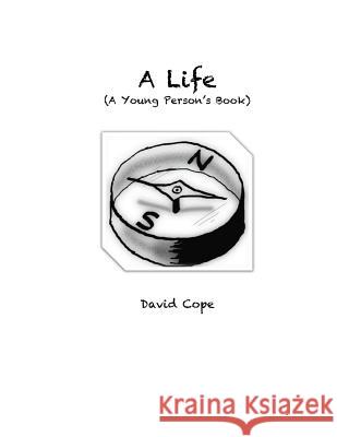 A Life David Cope 9781484861868 Createspace