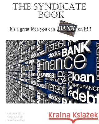 The Syndicate Book: It's a great idea you can bank on it Ford, Marea Clare 9781484865040