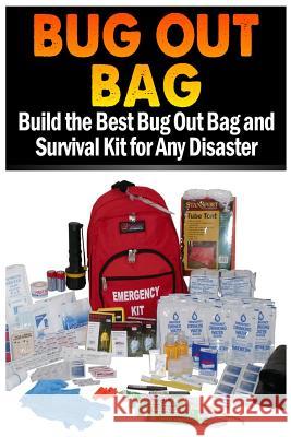 Bug Out Bag: Build the Best Bug Out Bag and Survival Kit for Any Disaster Mike Dow Sasha Fields Antonia Blyth 9781484874752 Tantor Media Inc