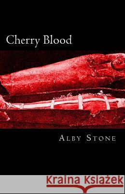Cherry Blood Alby Stone 9781484875780 Createspace