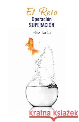 El Reto Dr Felix Toran 9781484875902 Createspace Independent Publishing Platform