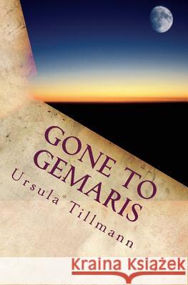 Gone to Gemaris: Spaceless poetry Tillmann, Ursula 9781484876633 Createspace