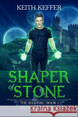 Shaper of Stone Keith Keffer 9781484878712