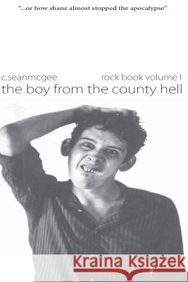 The Boy from the County Hell C. Sean McGee 9781484879702