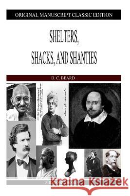 Shelters, Shacks, and Shanties D. C. Beard 9781484882146 Createspace