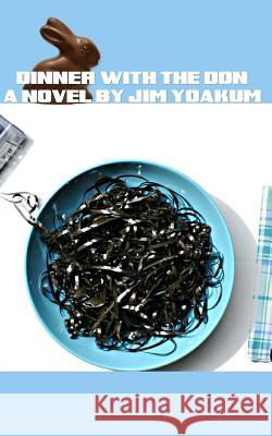 Dinner With The Don Yoakum, Jim 9781484883976 Houghton Mifflin Harcourt (HMH)