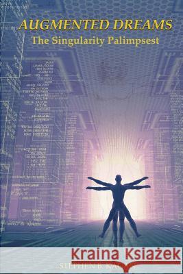 Augmented Dreams Stephen B. Kagan 9781484888896 Createspace