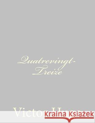 Quatrevingt-Treize Victor Hugo 9781484891490 Createspace