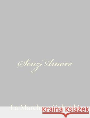 Senz'Amore La Marchesa Colombi 9781484892107 Createspace