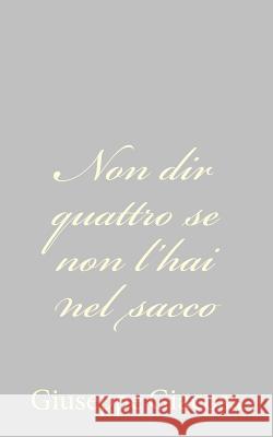 Non dir quattro se non l'hai nel sacco Giacosa, Giuseppe 9781484892374 Createspace