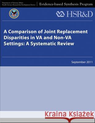 A Comparison of Joint Replacement Disparities in VA and Non-VA Settings: A Systematic Review Service, Health Services Research 9781484893364