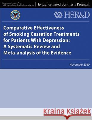 Comparative Effectiveness of Smoking Cessation Treatments for Patients With Depression: A Systematic Review and Meta-analysis of the Evidence Service, Health Services Research 9781484893883