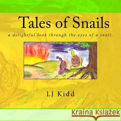 Tales of Snails Lj Kidd 9781484896587