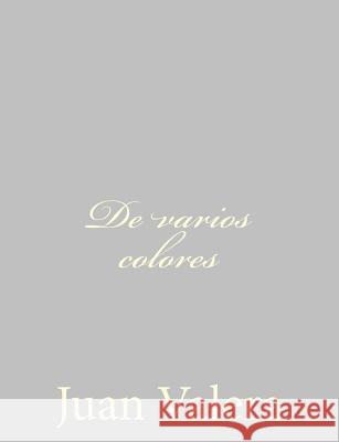 De varios colores Valera, Juan 9781484897225 Createspace