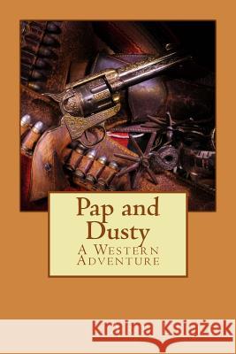 Pap and Dusty Art Lillo 9781484898604 Createspace