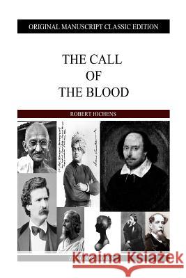 The Call Of The Blood Hichens, Robert 9781484903896