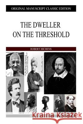 The Dweller On The Threshold Hichens, Robert 9781484903933 Createspace