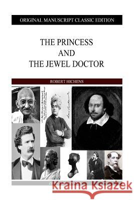 The Princess And The Jewel Doctor Hichens, Robert 9781484905098