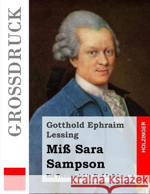 Miß Sara Sampson (Großdruck) Lessing, Gotthold Ephraim 9781484911280 Createspace