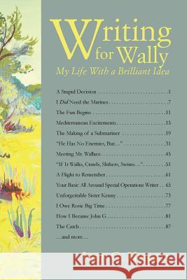 Writing for Wally: My Life With a Brilliant Idea Hubbell, John G. 9781484913017 Createspace