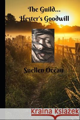 The Guild: Hester's Goodwill Suellen Ocean 9781484916698 Createspace