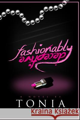 Fashionably Deceptive Tonia 9781484917527