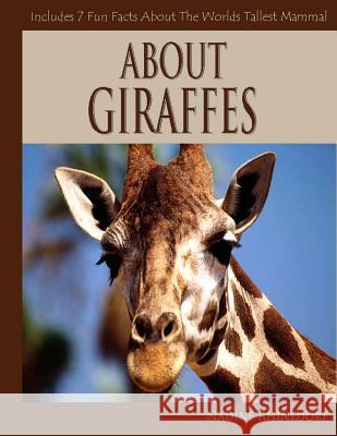 About Giraffes Nadine Rhinedorf 9781484917862 Createspace