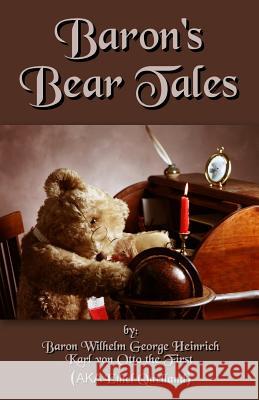 Baron's Bear Tales Ethel Quelland Judi Quelland 9781484919620 Createspace