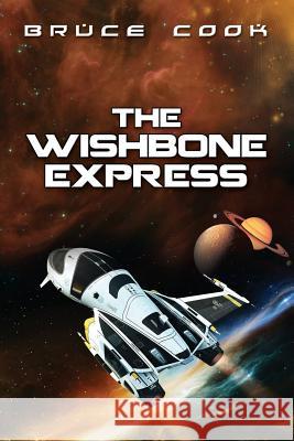 The Wishbone Express Bruce Cook 9781484922996