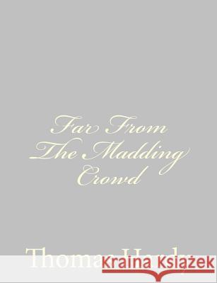 Far From The Madding Crowd Hardy, Thomas 9781484923870