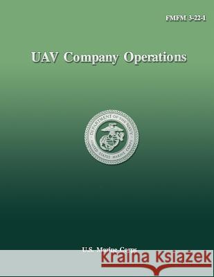 UAV Company Operations U. S. Marine Corps, Department Of the Na 9781484930137 Createspace