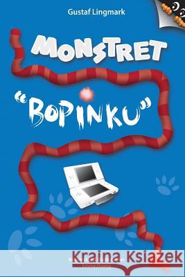 Monstret Bopinku Gustaf Lingmark 9781484930502 Createspace