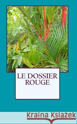 Le Dossier Rouge Mrs Daisy Doland 9781484932643 Createspace