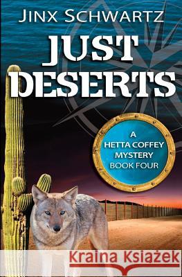 Just Deserts Jinx Schwartz 9781484934098 Createspace