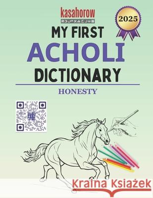 My First Acholi Dictionary Kasahorow 9781484934715 Createspace
