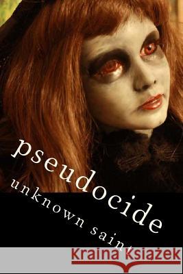 volume vi: pseudocide Saint, Unknown 9781484937532 Createspace